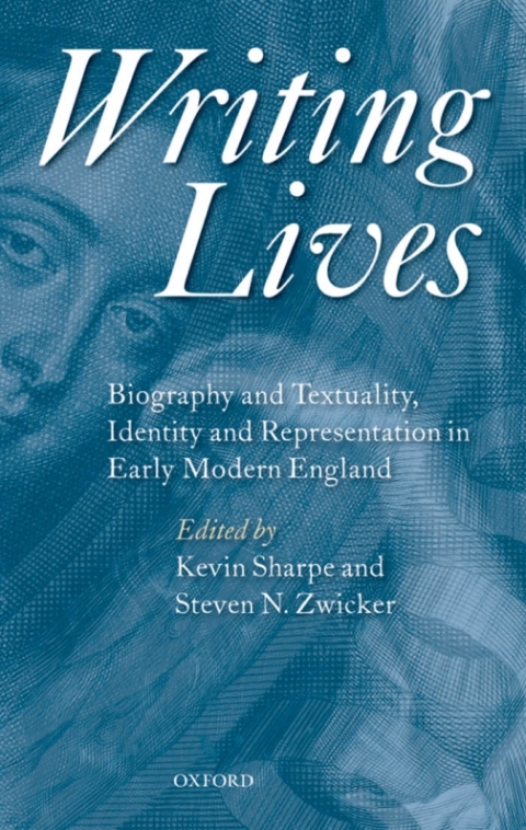 Book Writing Lives: Biography and Textuality, Identity and Representation in Early Modern England free