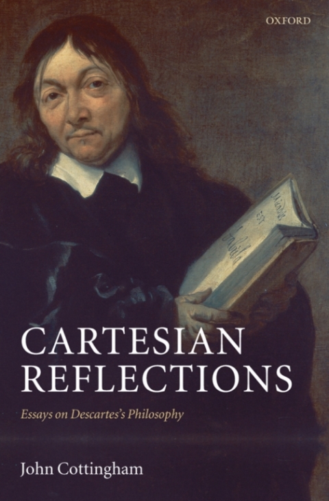 Book Cartesian Reflections: Essays on Descartes's Philosophy free