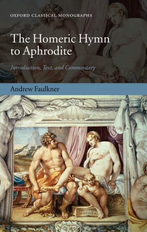 Book The Homeric Hymn to Aphrodite: Introduction, Text, and Commentary (Oxford Classical Monographs) free
