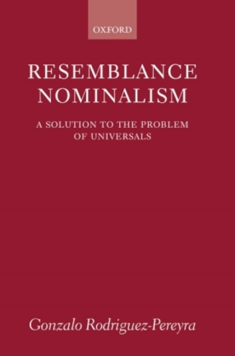 Book Resemblance Nominalism: A Solution to the Problem of Universals free