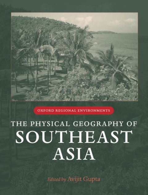 Book The Physical Geography of Southeast Asia free Book The Physical Geography of Southeast Asia free