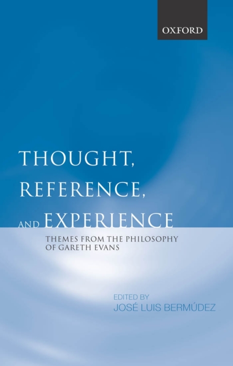 Book Thought, Reference, and Experience: Themes from the Philosophy of Gareth Evans free