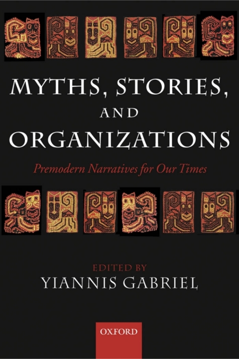 Book Myths, Stories, and Organizations: Premodern Narratives for Our Times free