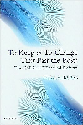 Book To Keep or To Change First Past The Post?: The Politics of Electoral Reform free
