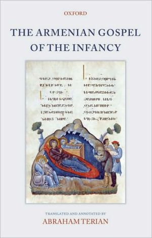 Book The Armenian Gospel of the Infancy: with three early versions of the Protevangelium of James free