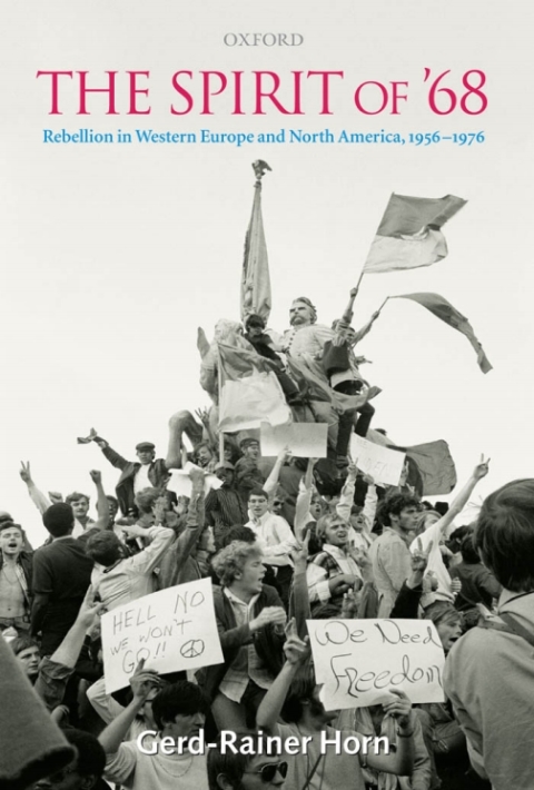 Book The Spirit of '68: Rebellion in Western Europe and North America, 1956-1976 free