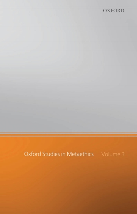 Book Oxford Studies in Metaethics: Volume 3 free