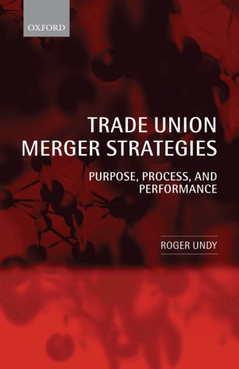 Book Trade Union Merger Strategies: Purpose, Process, and Performance free