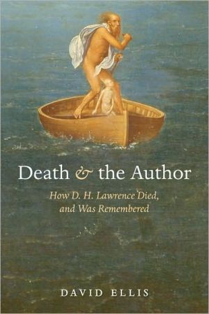 Book Death and the Author: How D. H. Lawrence Died, and Was Remembered: How D.H. Lawrence Died, and Was Remembered free