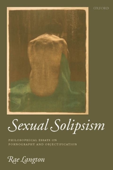 Book Sexual Solipsism: Philosophical Essays on Pornography and Objectification free