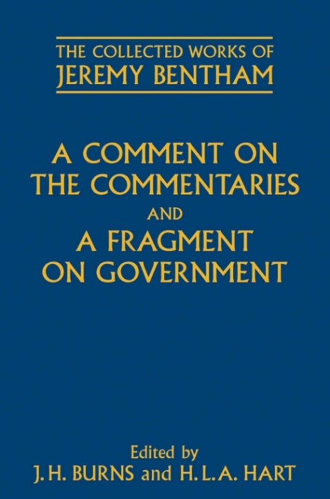 Book A Comment on the Commentaries and A Fragment on Government (The Collected Works of Jeremy Bentham) free