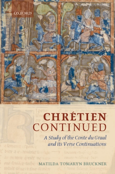 Book Chrétien Continued: A Study of the Conte du Graal and its Verse Continuations: A Study of the "Conte Du Graal" and Its Verse Continuations free