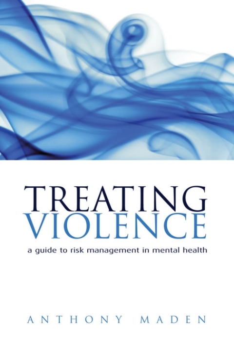 Book Treating Violence: A Guide to Risk Management in Mental Health free