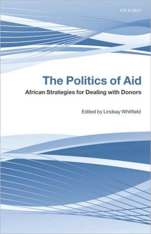 Book The Politics of Aid: African Strategies for Dealing with Donors free