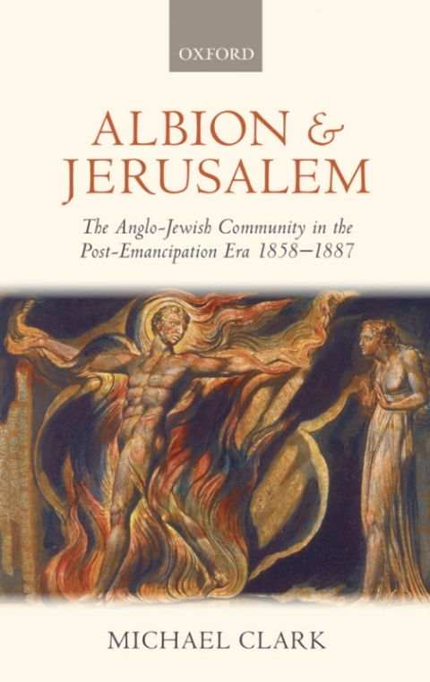 Book Albion and Jerusalem: The Anglo-Jewish Community in the Post-Emancipation Era (Oxford Historical Monographs) free