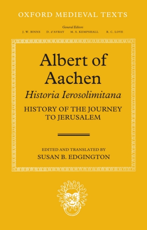 Book Albert of Aachen: Historia Ierosolimitana, History of the Journey to Jerusalem free