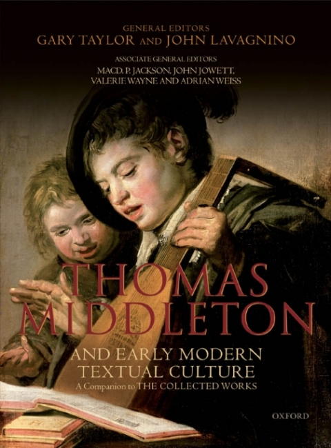 Book Thomas Middleton and Early Modern Textual Culture: A Companion to the Collected Works free
