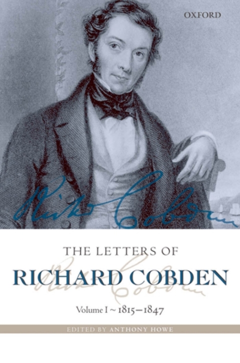 Book The Letters of Richard Cobden: Volume I: 1815-1847 (Letter of Richard Cobden Book 1) free