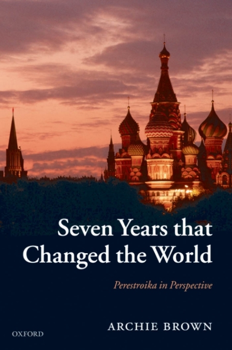 Book Seven Years that Changed the World: Perestroika in Perspective free