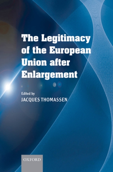 Book The Legitimacy of the European Union After Enlargement free