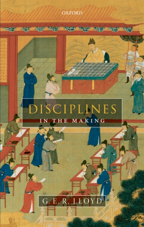 Book Disciplines in the Making: Cross-Cultural Perspectives on Elites, Learning, and Innovation free