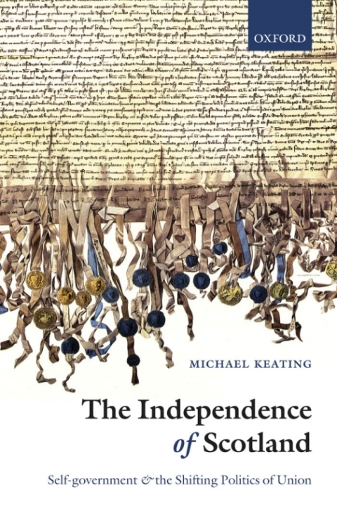 Book The Independence of Scotland: Self-Government and the Shifting Politics of Union free