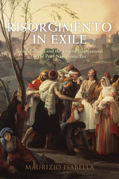 Book Risorgimento in Exile: Italian Émigrés and the Liberal International in the Post-Napoleonic Era free