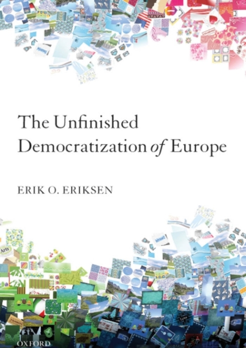 Book The Unfinished Democratization of Europe free