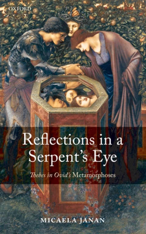 Book Reflections in a Serpent's Eye: Thebes in Ovid's Metamorphoses free