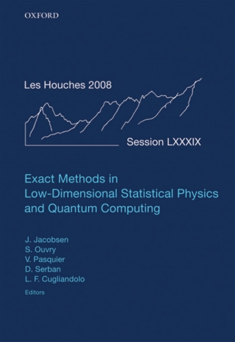 Book Exact Methods in Low-dimensional Statistical Physics and Quantum Computing: Lecture Notes of the Les Houches Summer School: Volume 89, July 2008 free