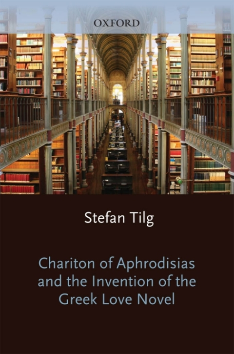 Book Chariton of Aphrodisias and the Invention of the Greek Love Novel free
