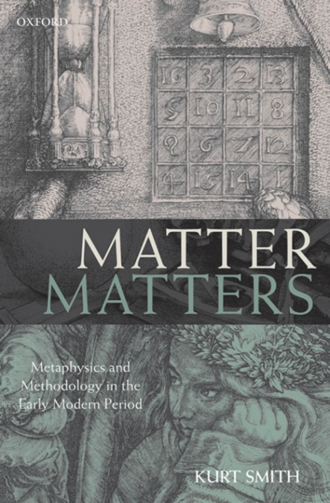 Book Matter Matters: Metaphysics and Methodology in the Early Modern Period free
