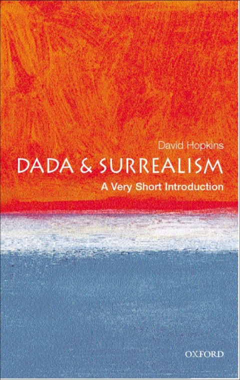 Book Dada and Surrealism: A Very Short Introduction (Very Short Introductions) free
