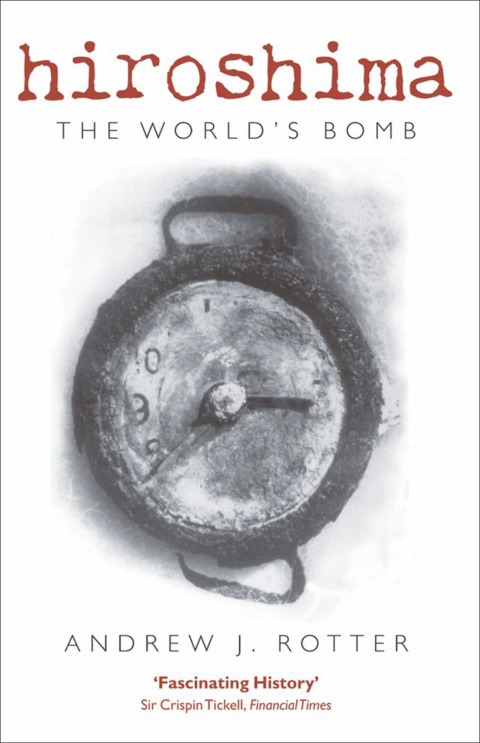 Book Hiroshima: The World's Bomb (Making of the Modern World) free