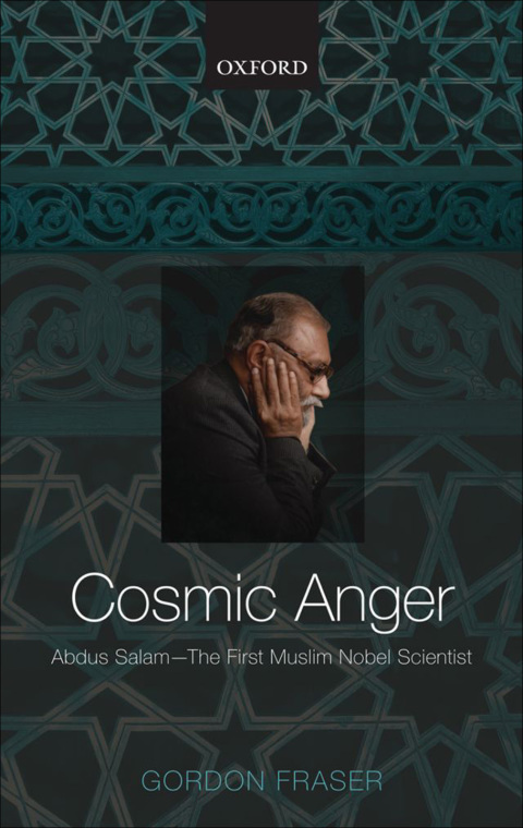 Book Cosmic Anger: Abdus Salam - The First Muslim Nobel Scientist free