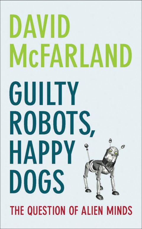 Book Guilty Robots, Happy Dogs: The Question of Alien Minds free