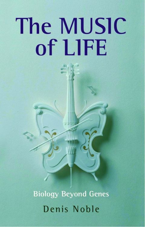 Book The Music of Life: Biology beyond genes free