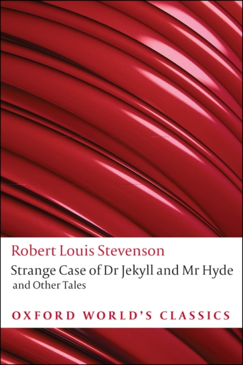 Book Strange Case of Dr Jekyll and Mr Hyde and Other Tales (Oxford World's Classics) free