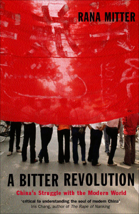 Book A Bitter Revolution: China's Struggle with the Modern World (Making of the Modern World) free
