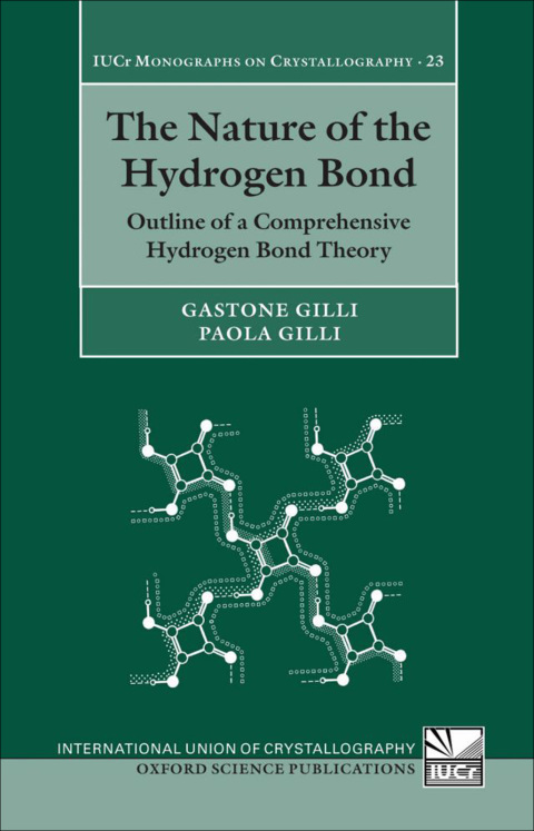 Book The Nature of the Hydrogen Bond: Outline of a Comprehensive Hydrogen Bond Theory (International Union of Crystallography Monographs on Crystallography Book 23) free