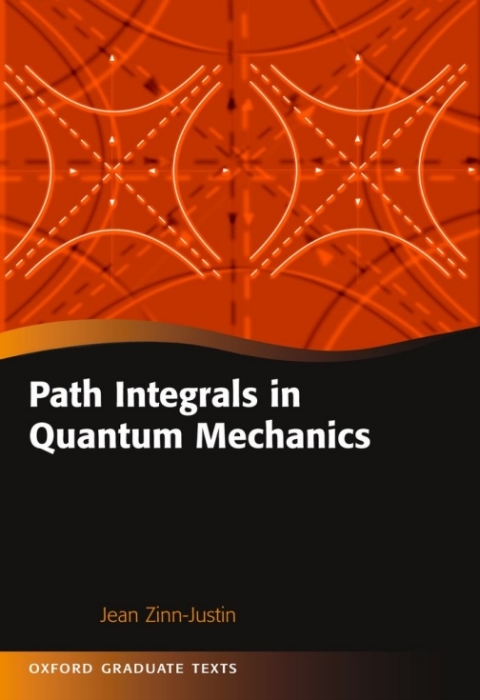 Book Path Integrals in Quantum Mechanics (Oxford Graduate Texts) free