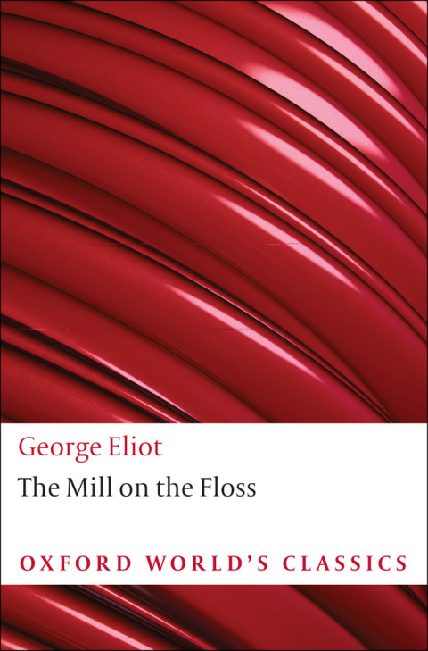 Book The World's Classics: The Mill on the Floss (Oxford World's Classics) free
