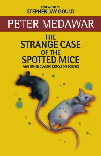 Book The Strange Case of the Spotted Mice: and Other Classic Essays on Science free