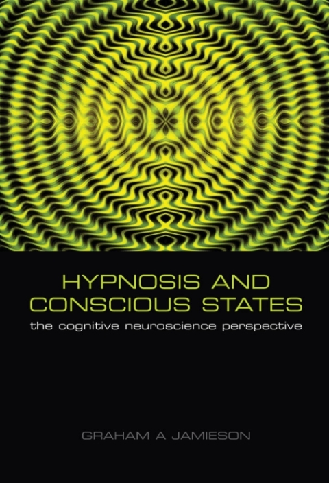Book Hypnosis and Conscious States: The Cognitive Neuroscience Perspective free