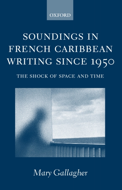 Book Soundings in French Caribbean Writing Since 1950: The Shock of Space and Time free