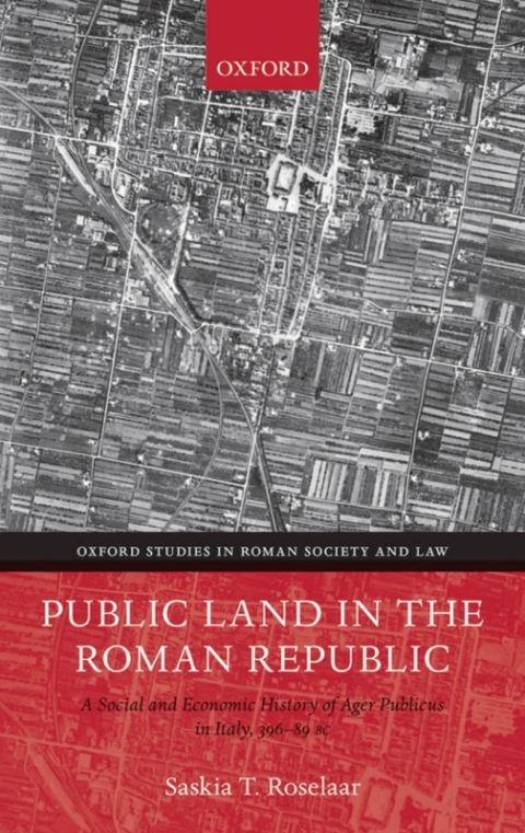 Book Public Land in the Roman Republic: A Social and Economic History of Ager Publicus in Italy, 396-89 BC (Oxford Studies in Roman Society & Law) free