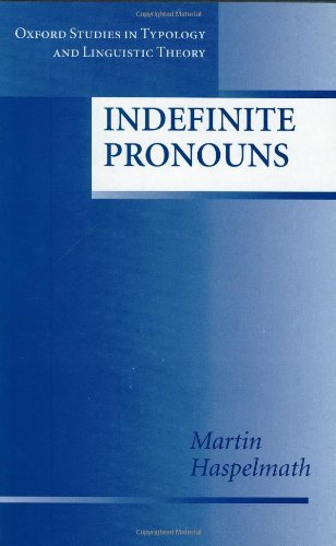 Book Indefinite Pronouns (Oxford Studies in Typology and Linguistic Theory) free