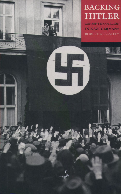 Book Backing Hitler: Consent and Coercion in Nazi Germany free