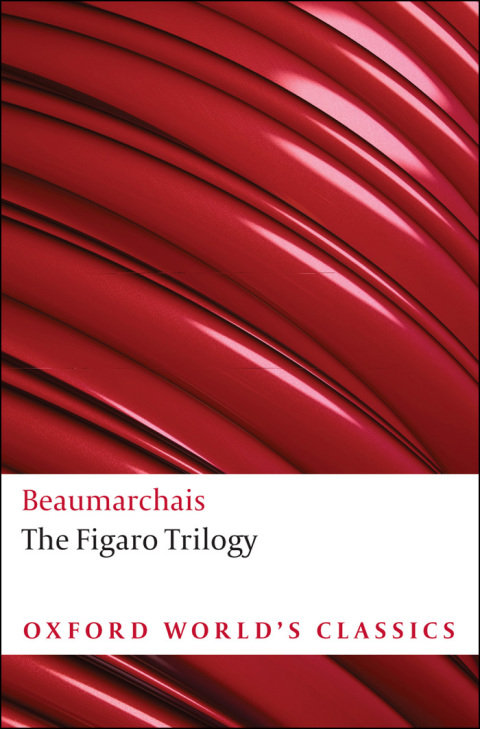 Book The Figaro Trilogy: The Barber of Seville, The Marriage of Figaro, The Guilty Mother (Oxford World's Classics) free