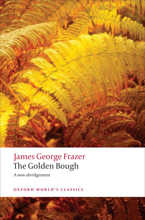 Book The Golden Bough: A Study in Magic and Religion (Oxford World's Classics) free